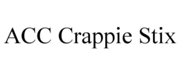 ACC CRAPPIE STIX trademark