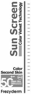 SUN SCREEN COLOR VELVET TECHNOLOGY COLOR SECOND SKIN 50+SPF STEM CELL DNA PROTECTION UVA FREZYDERM trademark