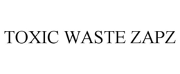 TOXIC WASTE ZAPZ trademark