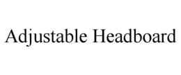 ADJUSTABLE HEADBOARD trademark
