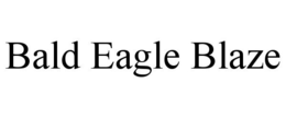 BALD EAGLE BLAZE trademark