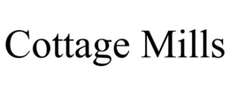 COTTAGE MILLS trademark