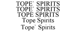 TOPE` SPIRITS TOPE` SPIRITS TOPE SPIRITS TOPE SPIRITS TOPE` SPIRITS trademark