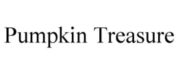 PUMPKIN TREASURE trademark