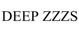 DEEP ZZZS trademark