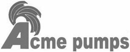 ACME PUMPS trademark