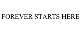 FOREVER STARTS HERE trademark