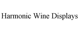 HARMONIC WINE DISPLAYS trademark