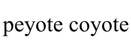 PEYOTE COYOTE trademark