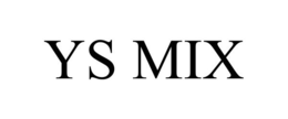 YS MIX trademark