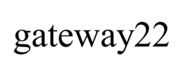 GATEWAY22 trademark