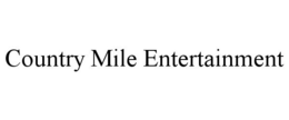 COUNTRY MILE ENTERTAINMENT trademark