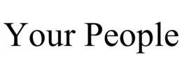 YOUR PEOPLE trademark