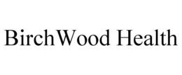 BIRCHWOOD HEALTH trademark