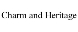 CHARM AND HERITAGE trademark