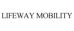 LIFEWAY MOBILITY trademark