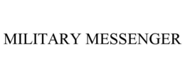 MILITARY MESSENGER trademark