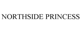 NORTHSIDE PRINCESS trademark
