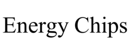 ENERGY CHIPS trademark