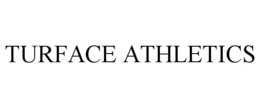 TURFACE ATHLETICS trademark
