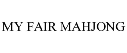 MY FAIR MAHJONG trademark