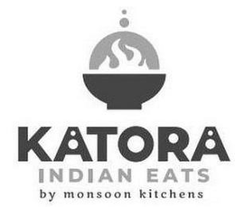 KATORA INDIAN EATS BY MONSOON KITCHENS trademark