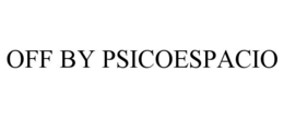 OFF BY PSICOESPACIO trademark