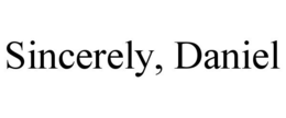 SINCERELY, DANIEL trademark