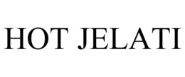 HOT JELATI trademark