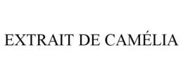 EXTRAIT DE CAMÉLIA trademark