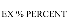 EX % PERCENT trademark