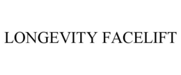 LONGEVITY FACELIFT trademark