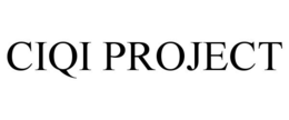 CIQI PROJECT trademark