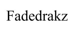 FADEDRAKZ trademark