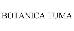 BOTANICA TUMA trademark