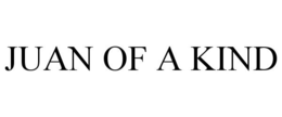 JUAN OF A KIND trademark