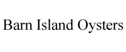 BARN ISLAND OYSTERS trademark
