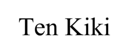 TEN KIKI trademark