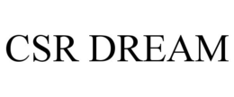 CSR DREAM trademark