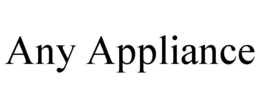 ANY APPLIANCE trademark