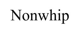 NONWHIP trademark