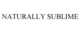 NATURALLY SUBLIME trademark