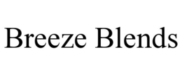 BREEZE BLENDS trademark