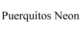 PUERQUITOS NEON trademark