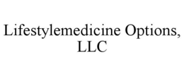 LIFESTYLEMEDICINE OPTIONS, LLC trademark