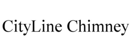 CITYLINE CHIMNEY trademark