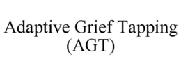 ADAPTIVE GRIEF TAPPING (AGT) trademark
