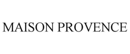 MAISON PROVENCE trademark