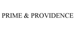 PRIME & PROVIDENCE trademark