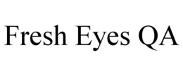 FRESH EYES QA trademark